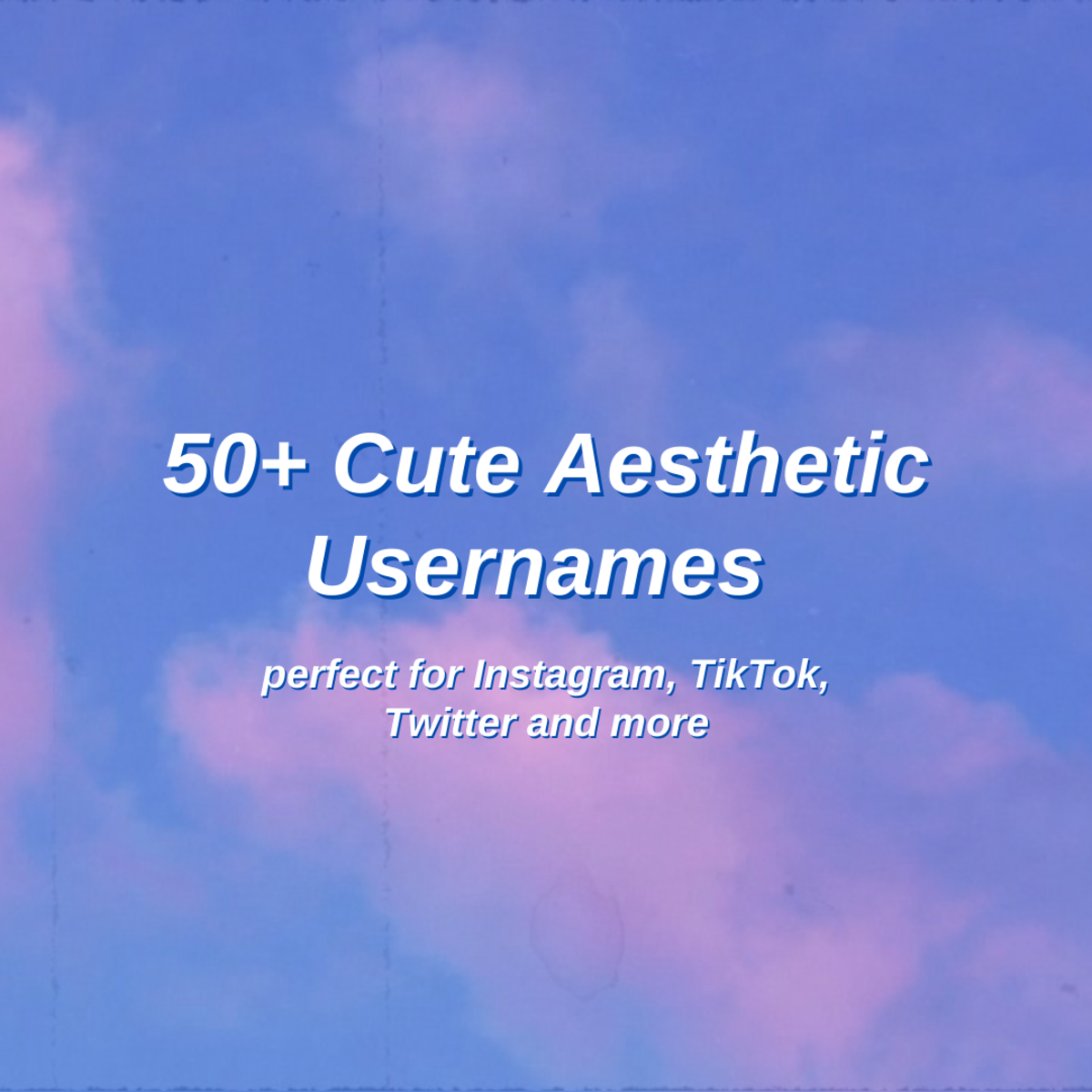Discover over 50 cute aesthetic usernames in this list!
