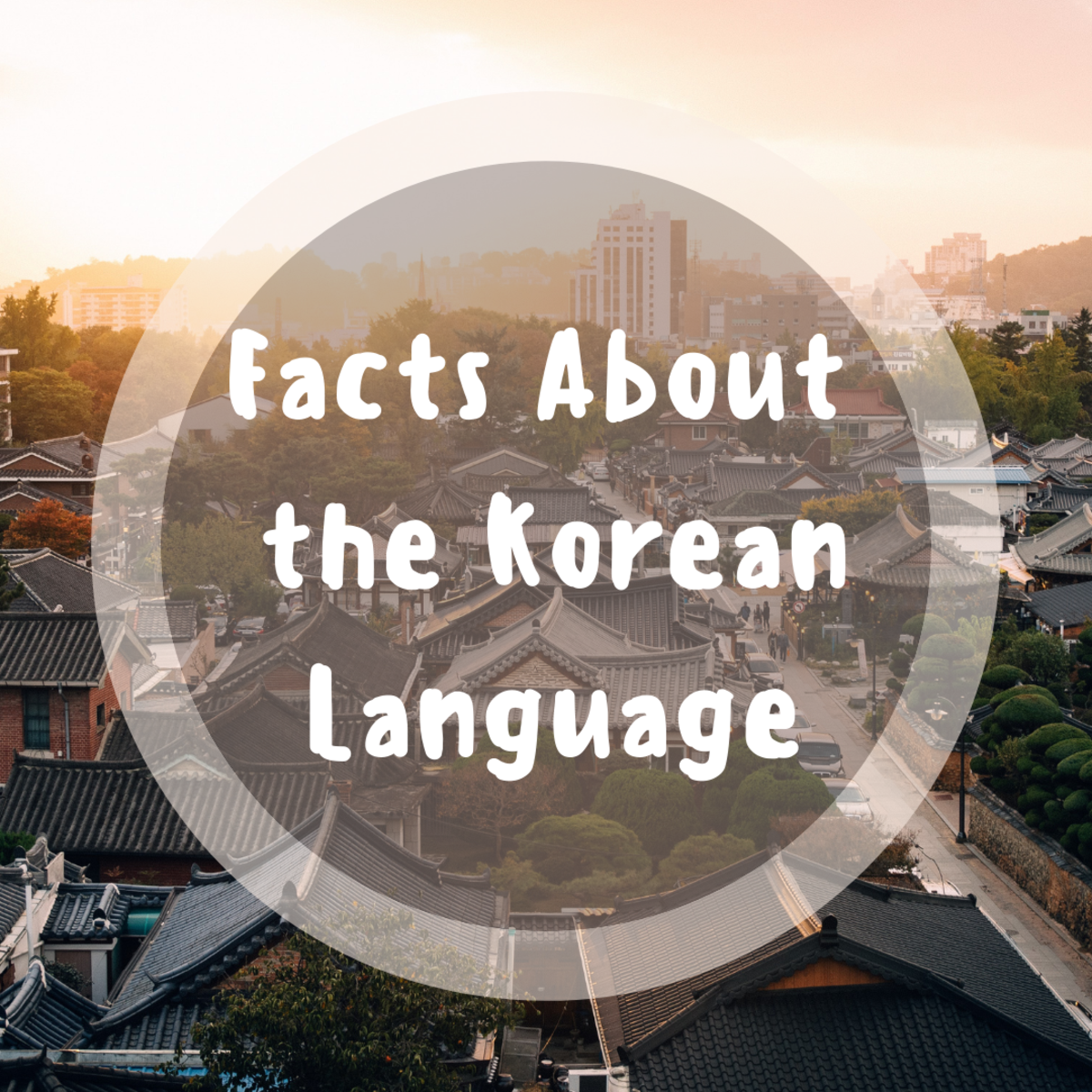 Learn facts about the Korean language
