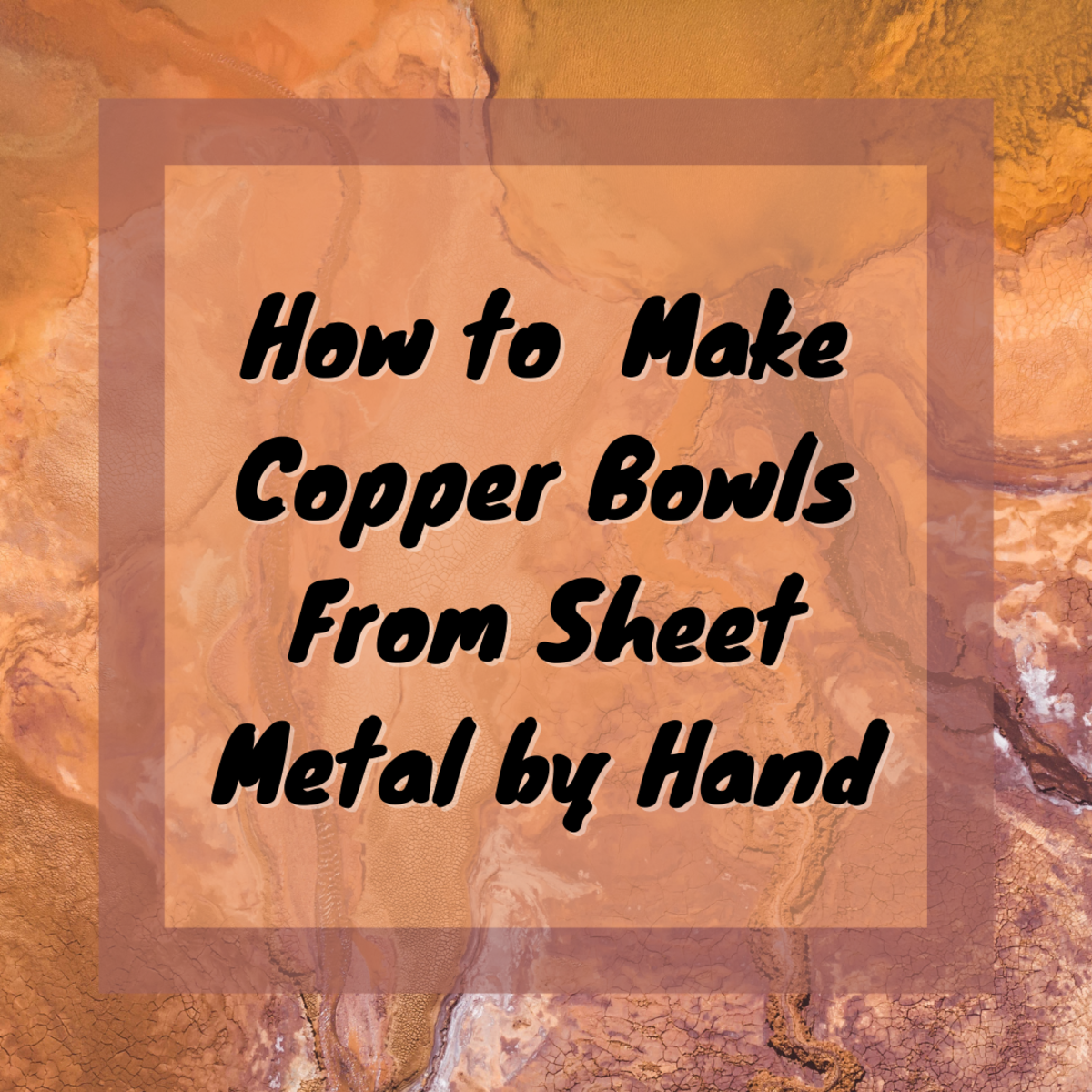 How to Form Copper Bowls From Sheet Metal by Hand