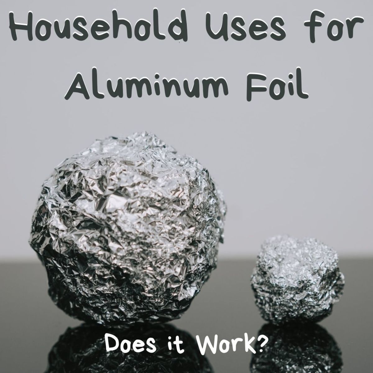 Household Uses for Used Aluminum Foil - Does it Work?