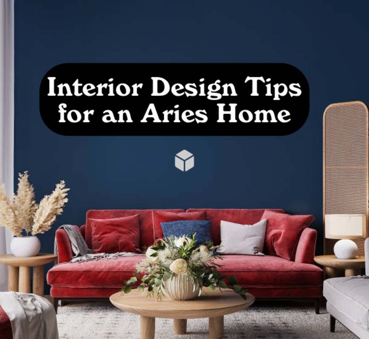 An Aries home should be colorful, daring, and dynamic. There should be lots of red. Use darker colors to express Aries' warring side and lighter colors for the sign's spring side.