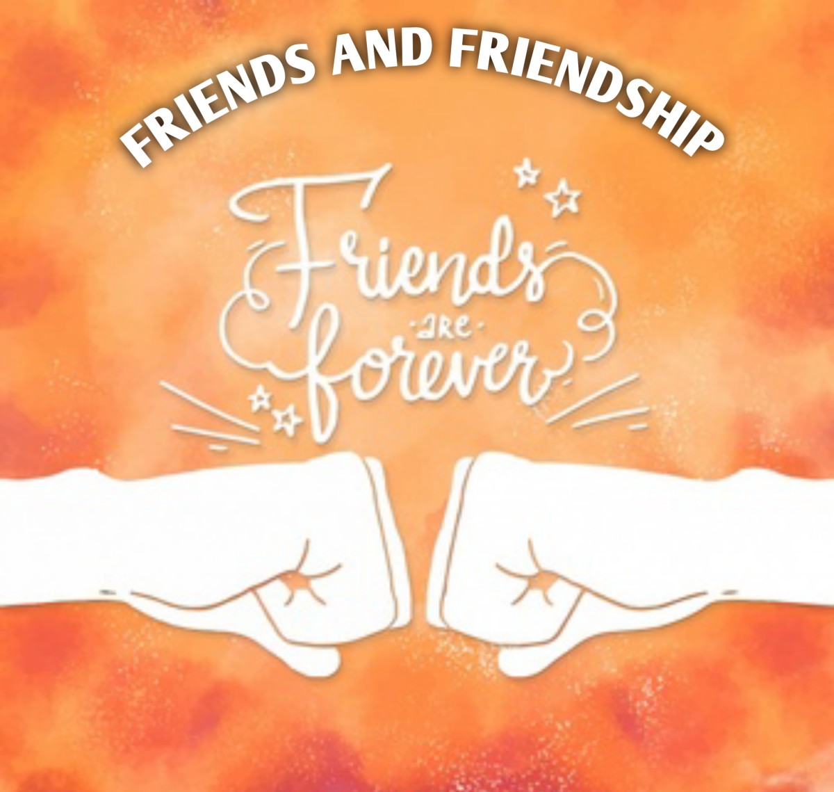 Friends And Friendship