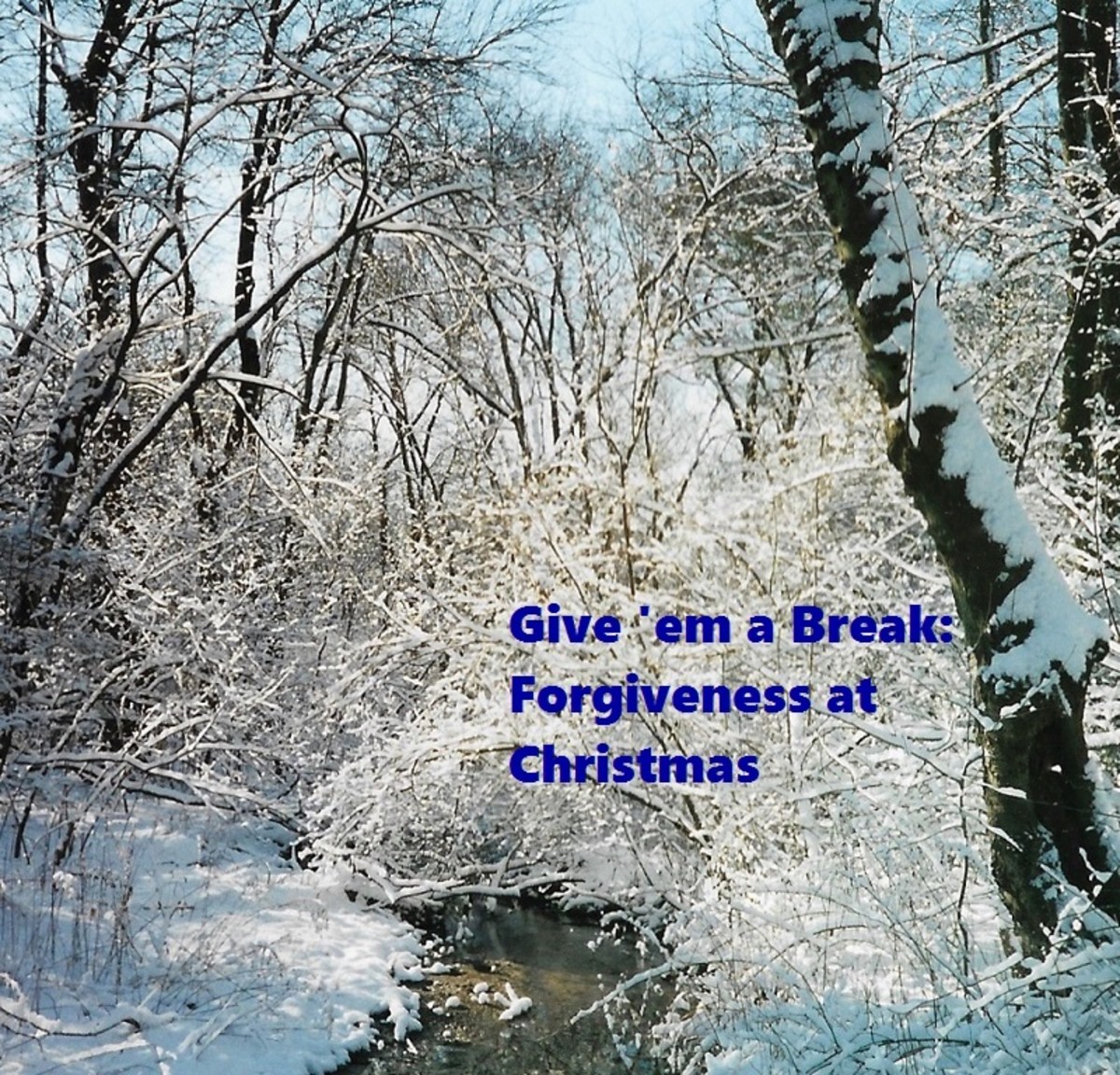 Give 'em a Break: Forgiveness at Christmas