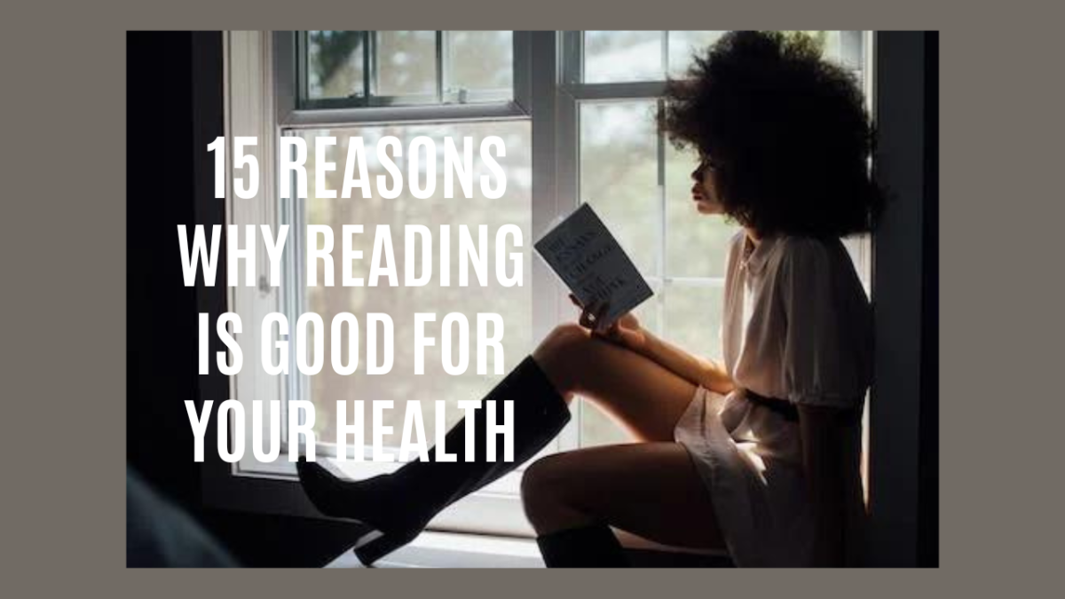 15 Reasons Why Reading Is Good for Your Health