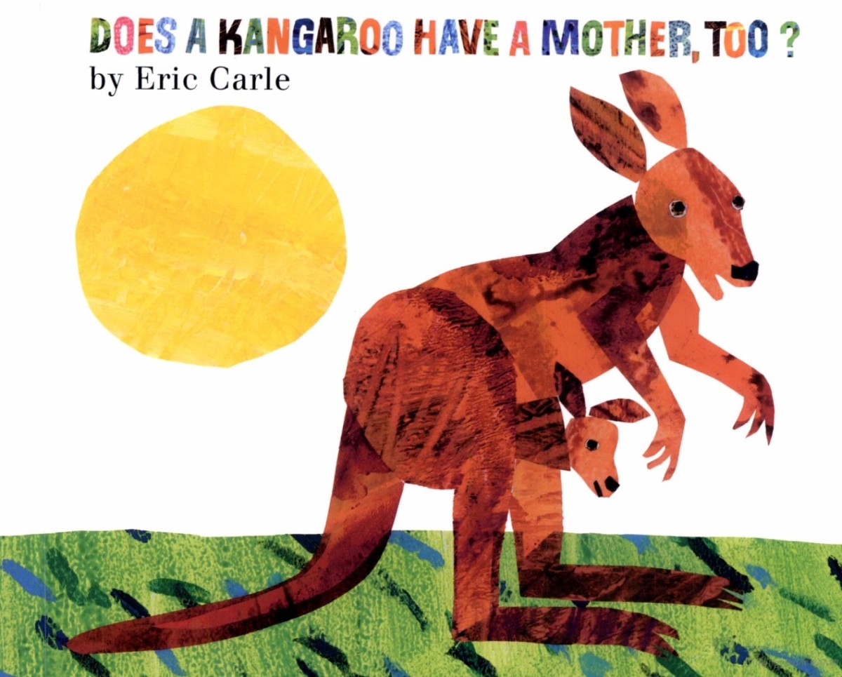 Does A Kangaroo Have A Mother, Too? By Eric Carle