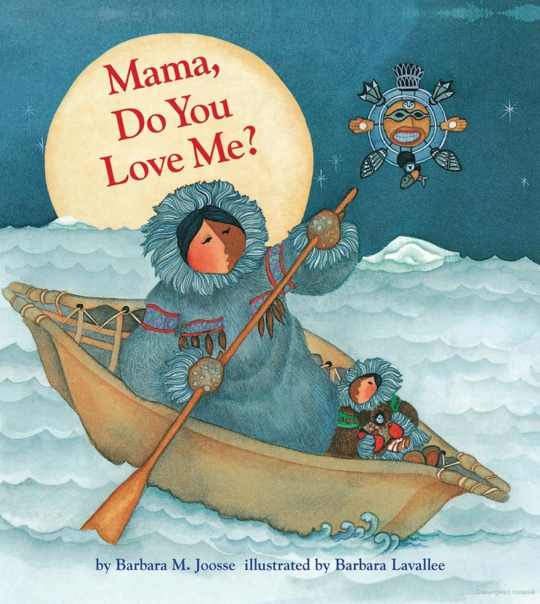 Mama, Do You Love Me? by Barbara M. Joose and Barbara M. Lavallee