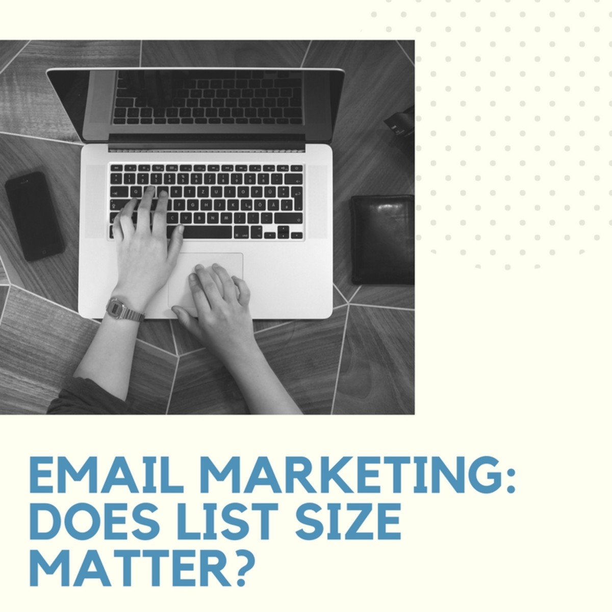 Email Marketing: Does List Size Matter?