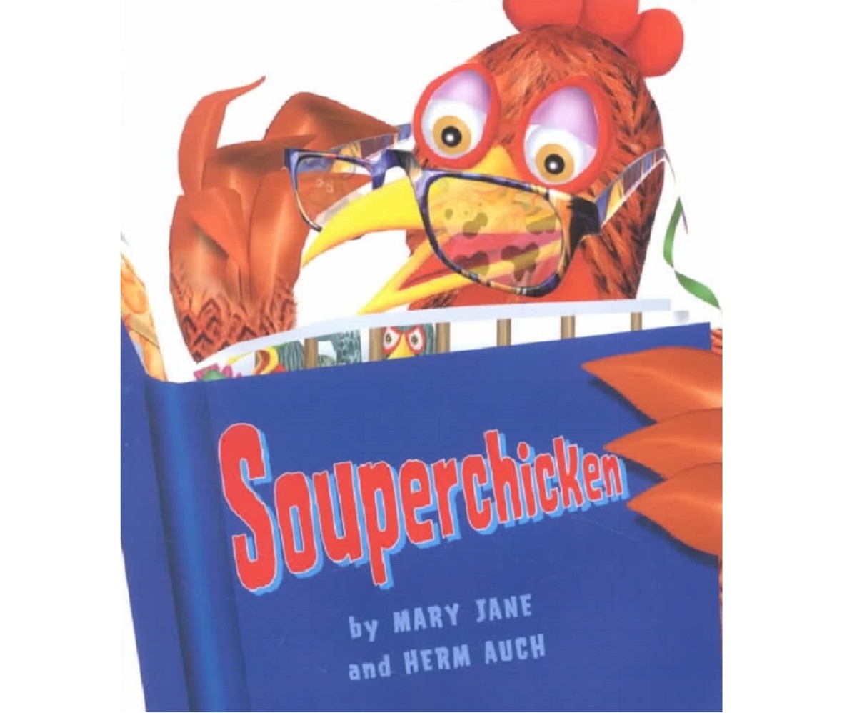 Souperchicken by Mary Jane and Herm Auch: A Children's Book that Promotes Reading