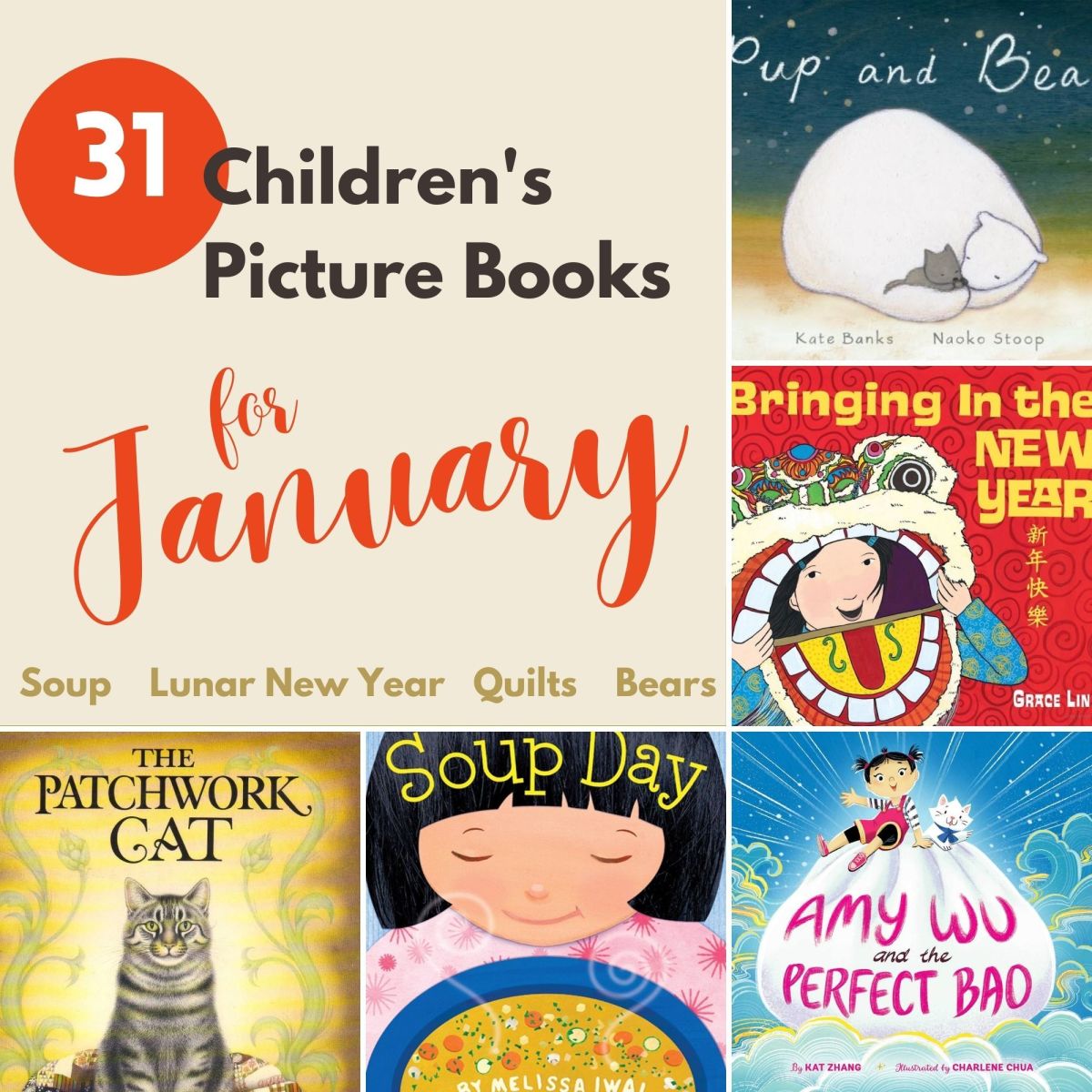 31 Children's Picture Books for January with Storytime Themes: Lunar New Year, Soup, Bears, Quilts