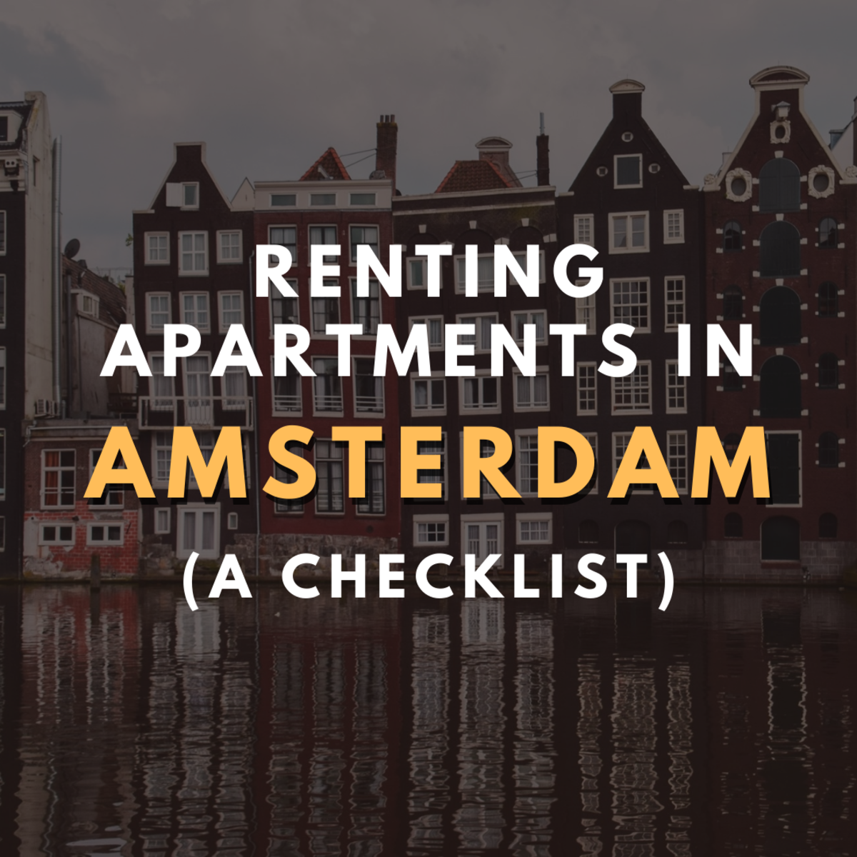 Renting An Apartment in Amsterdam as an Expat: What You Need to Consider