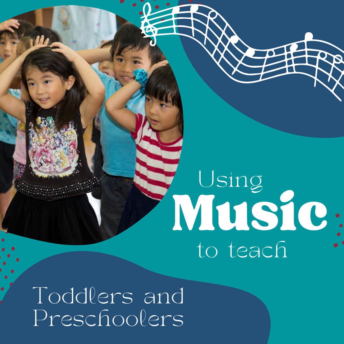 Using Music to Teach Toddlers and Preschoolers