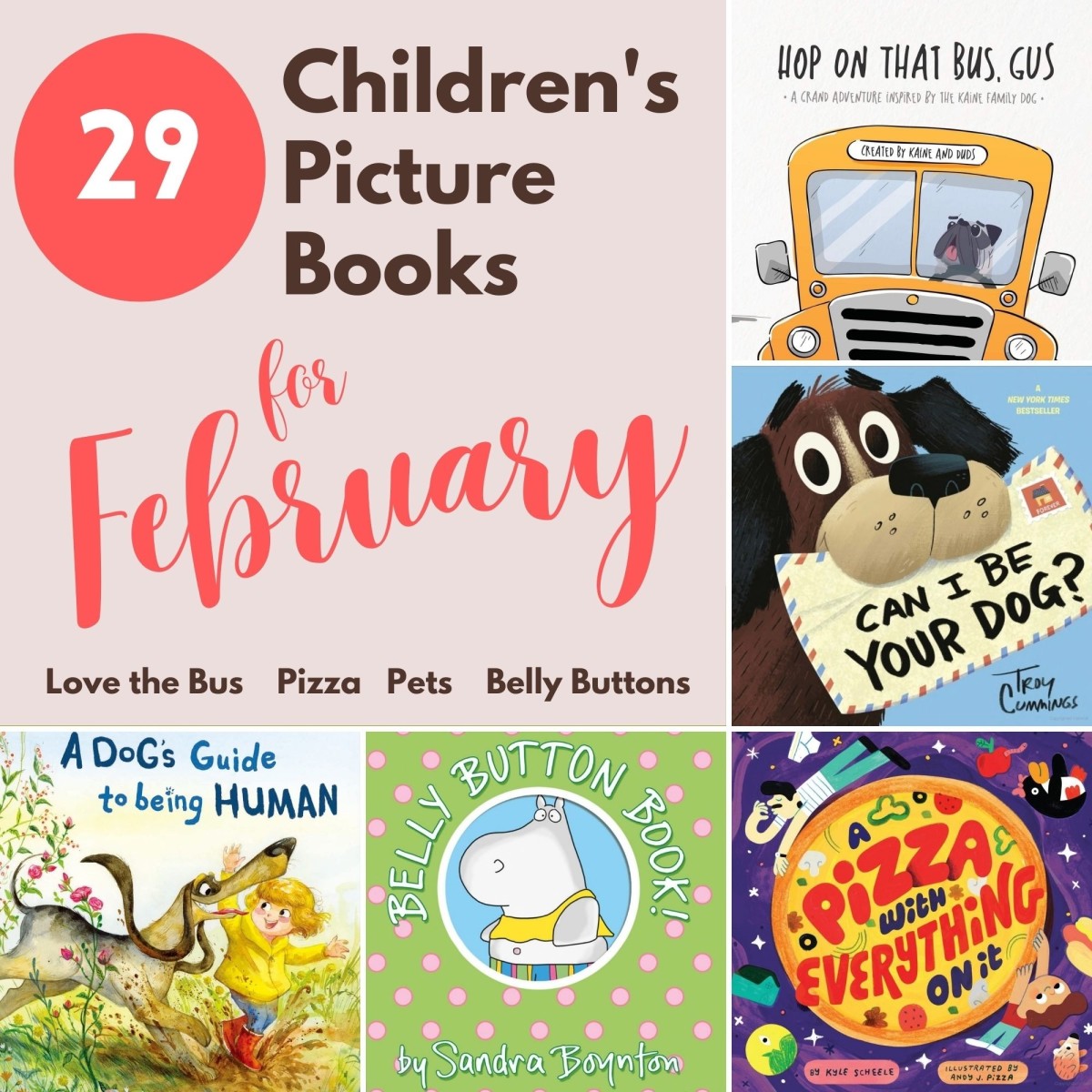 29 Children's Books for February: Pizza, Love the Bus, and Belly Button and Pet Themes