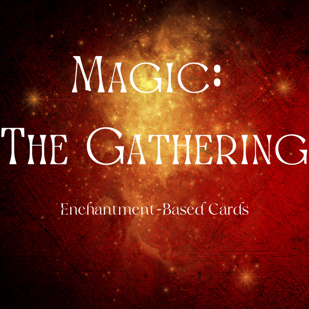 Top 10 Enchantment-Based Cards in Magic: The Gathering