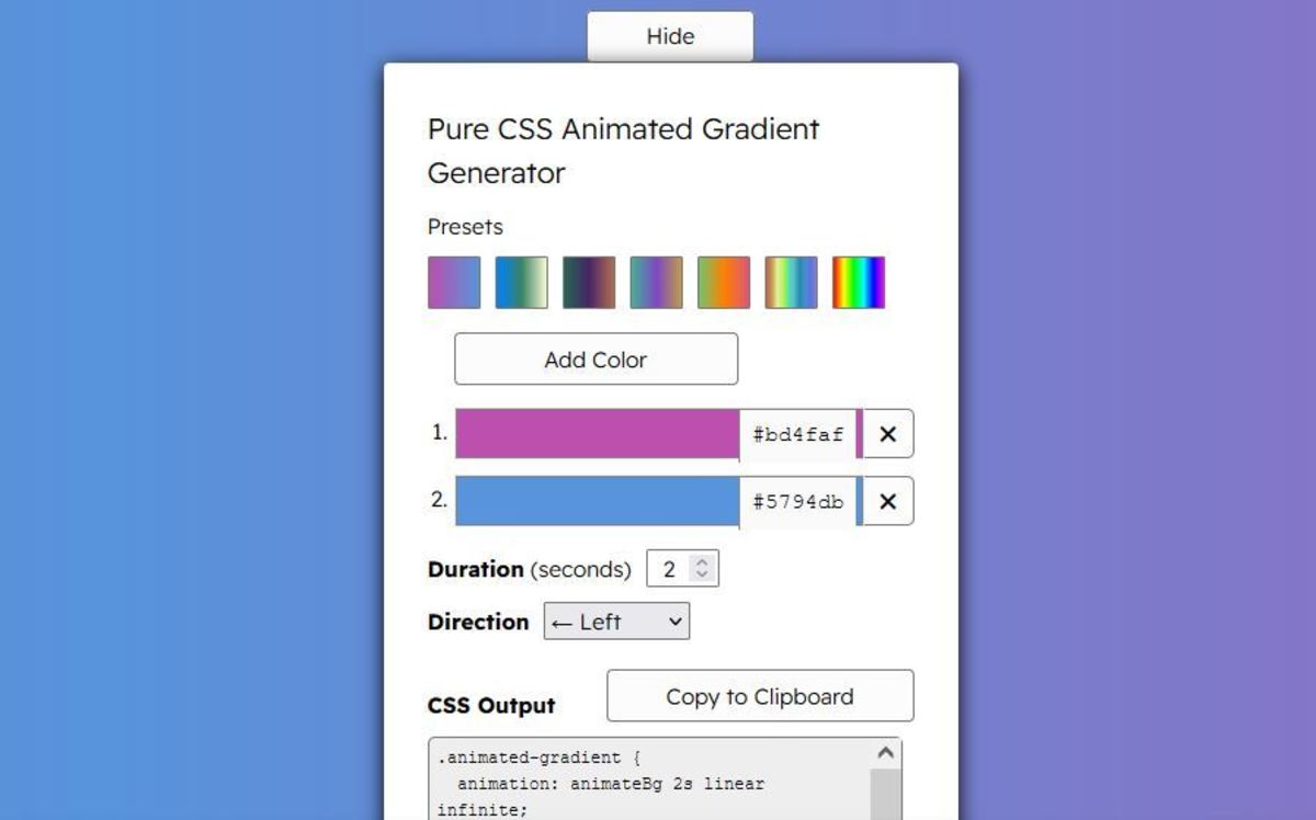 With this generator, you can preview and create animated gradients!