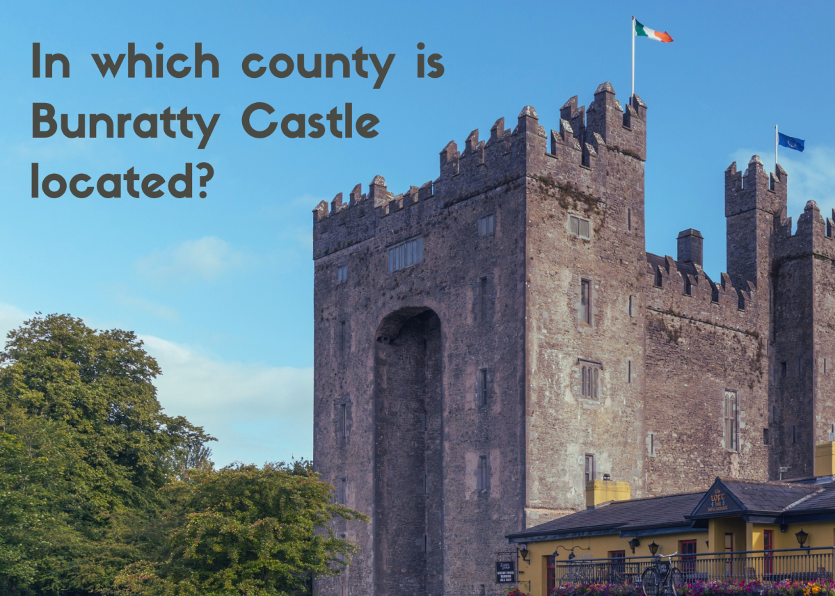 In which county is Bunratty Castle located? (Answer: County Clare)