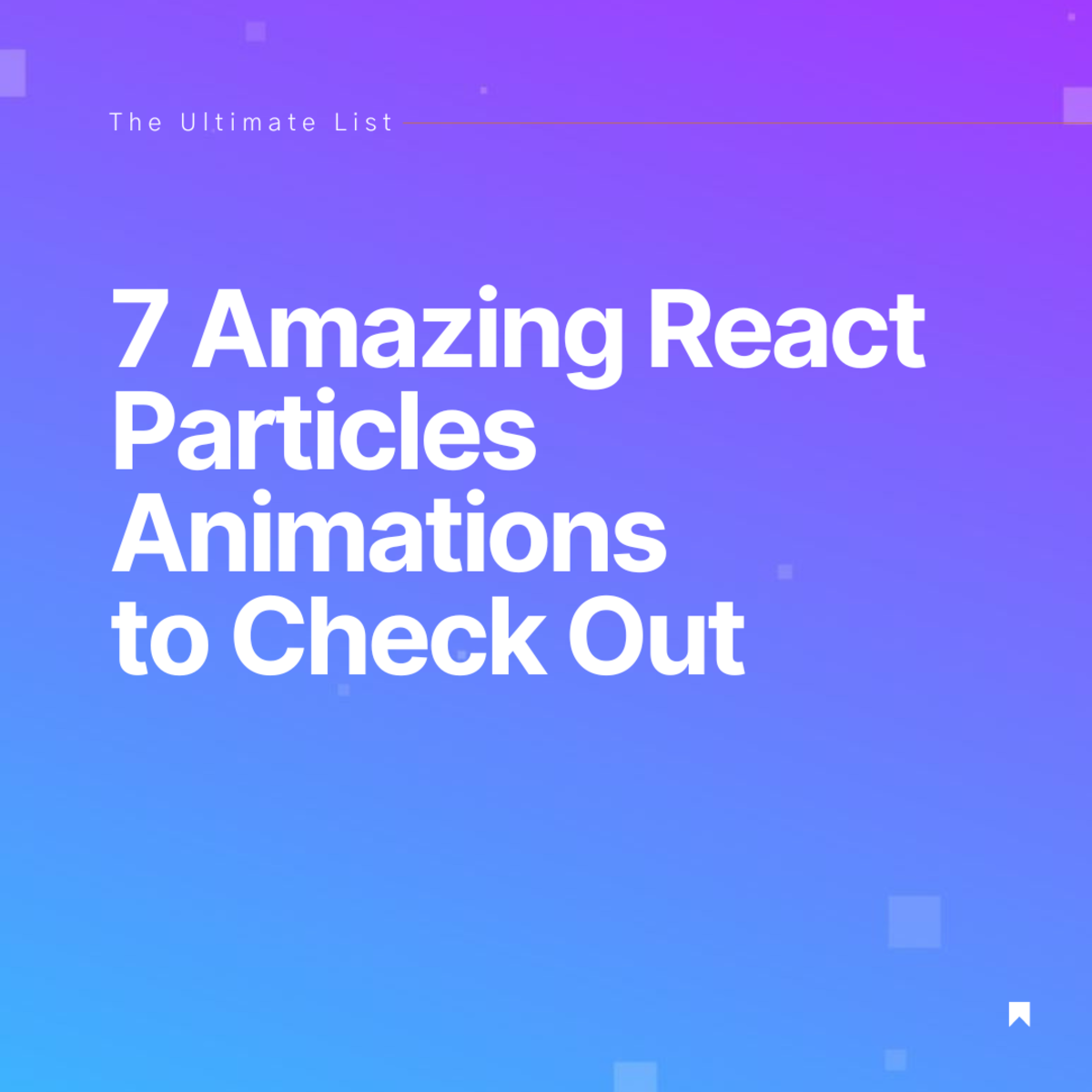 7 Amazing React Particles Animations to Check Out