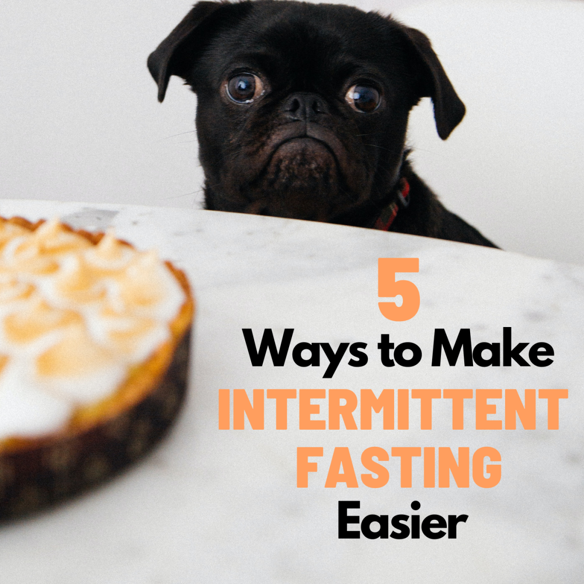 5 Ways to Make Intermittent Fasting Easier