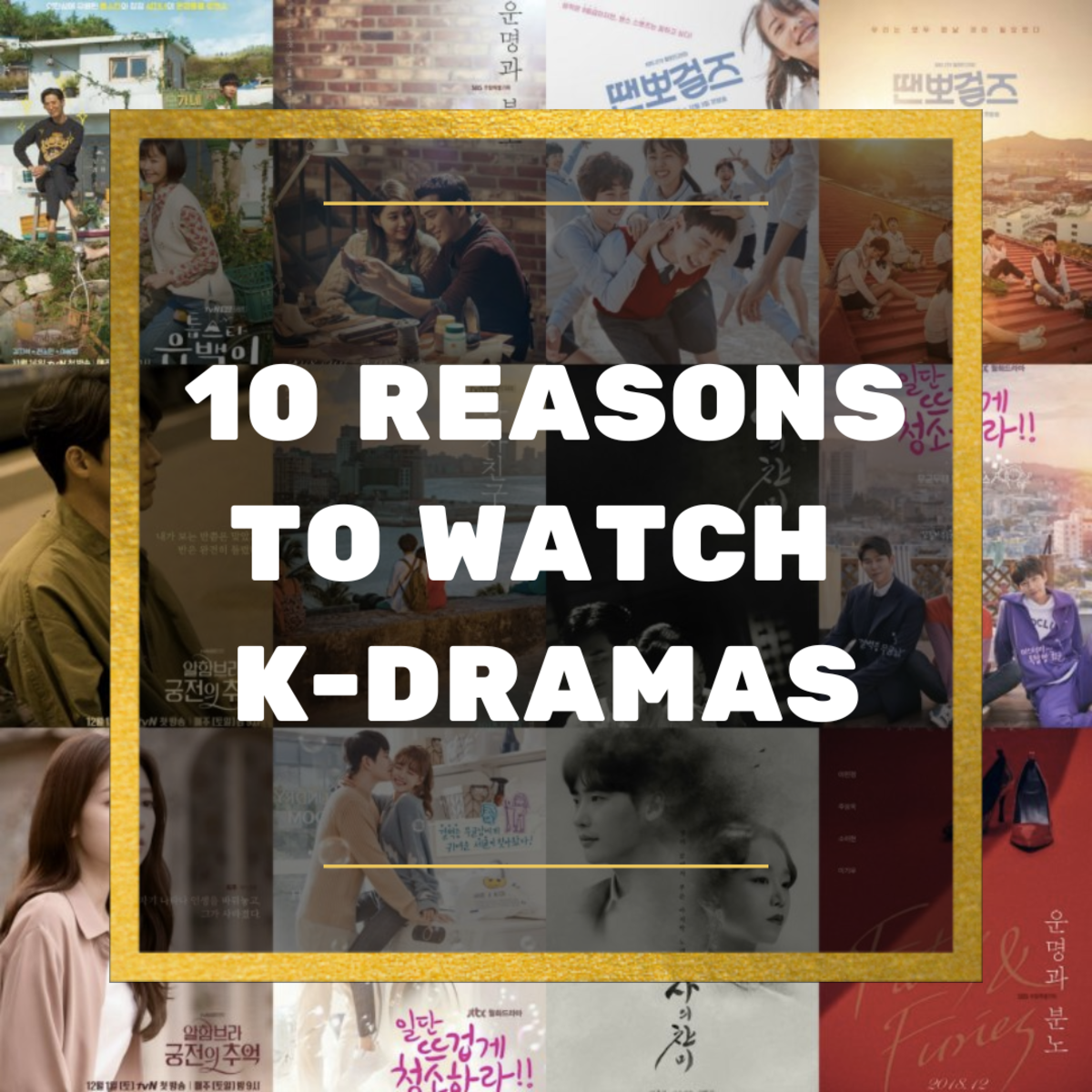 10 Reasons Why Korean Dramas Are Worth Watching