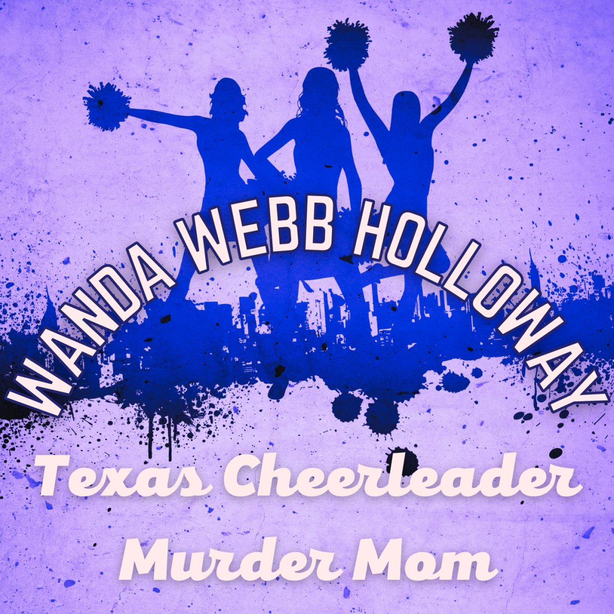 Texas Cheerleader Murder Mom: Wanda Webb Holloway