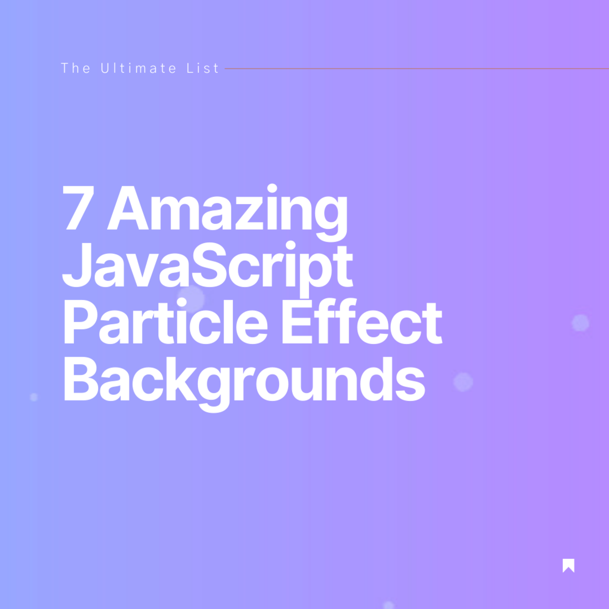 7 Best JavaScript Particle Effect Backgrounds: The Ultimate List