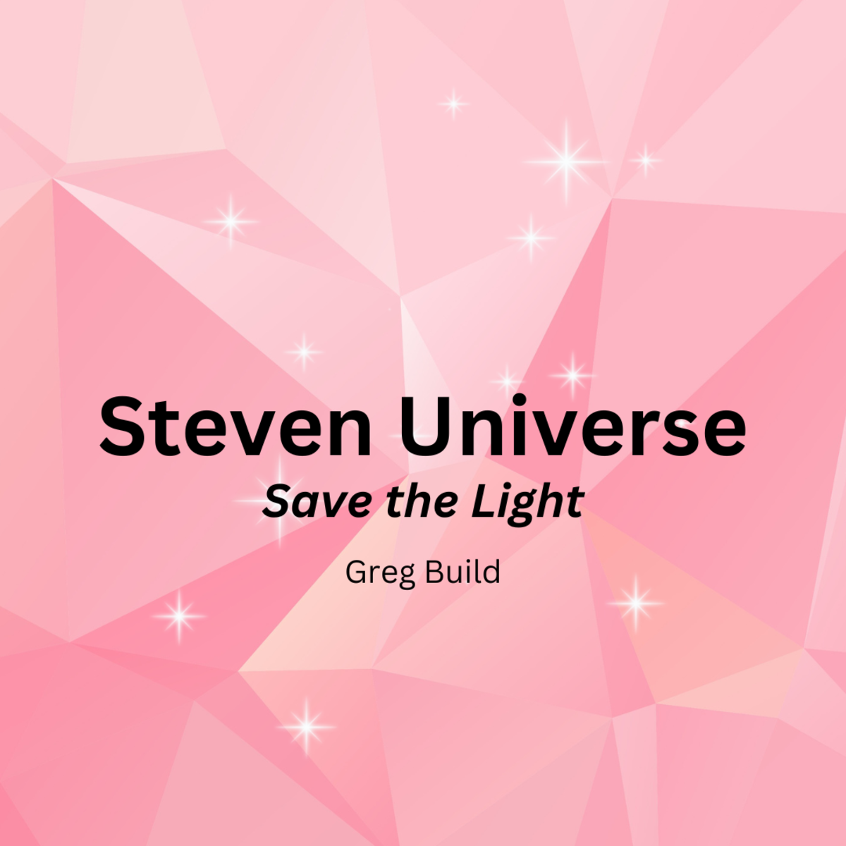 “Steven Universe: Save the Light”: Greg Build Guide