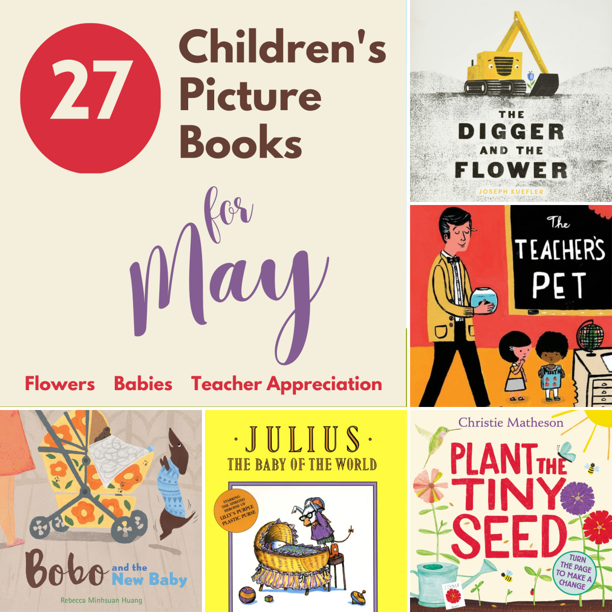 27 Children's Picture Books for May: Flowers, Babies, Teachers Themes
