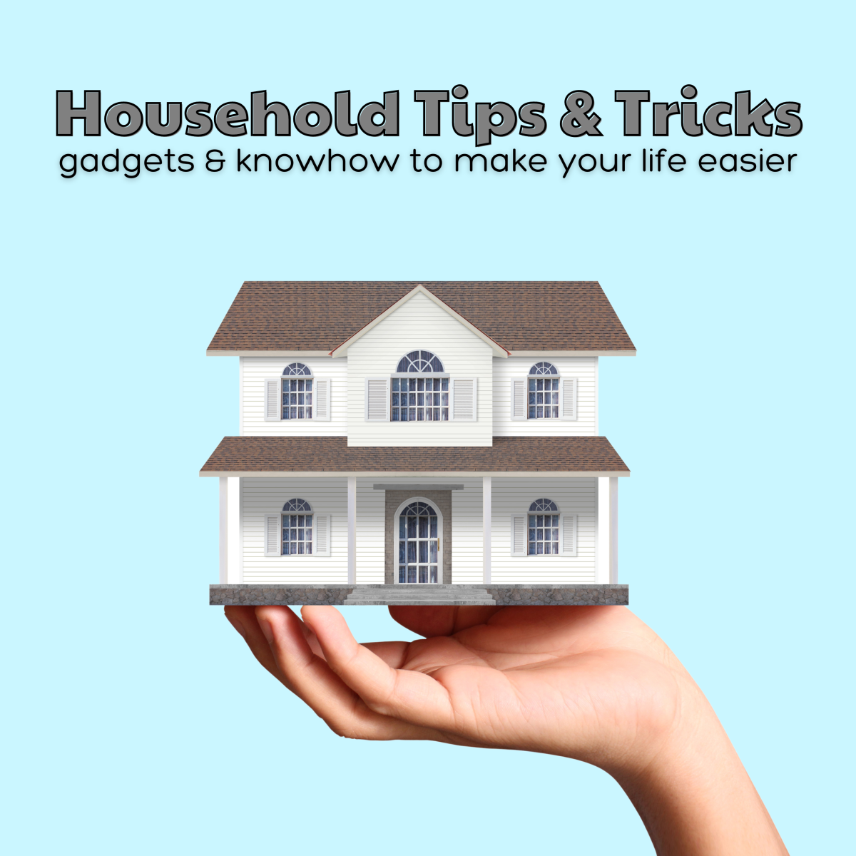 35 Household Tips to Fix Things and Make Life Easy
