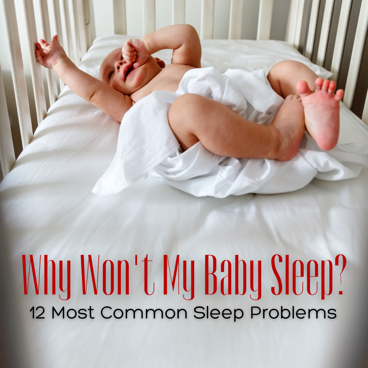 12 Most Common Reasons For Baby Sleep Problems WeHaveKids