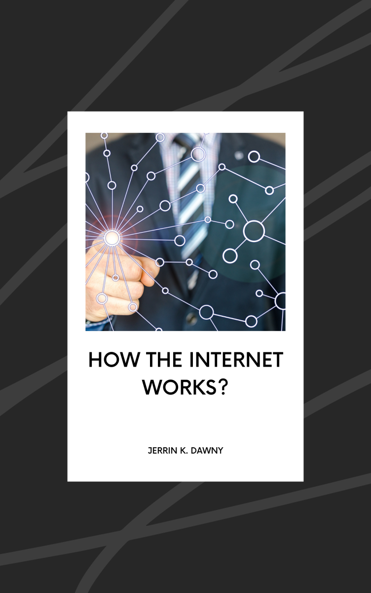 How the Internet Works by Jerrin