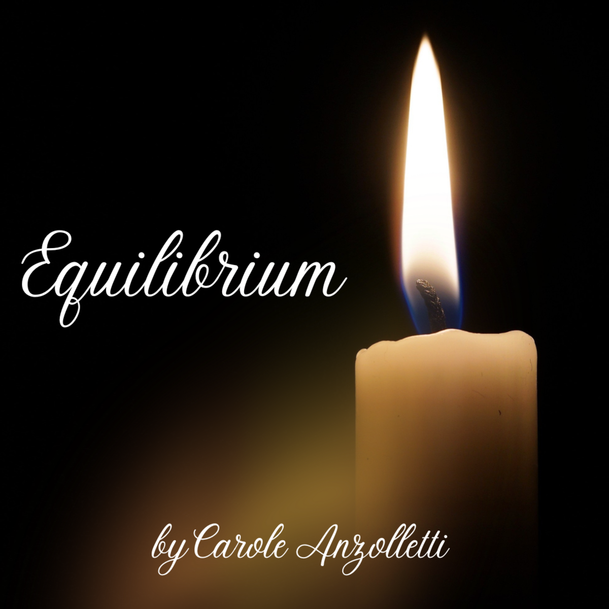 Equilibrium: Poetry by Carole Anzolletti