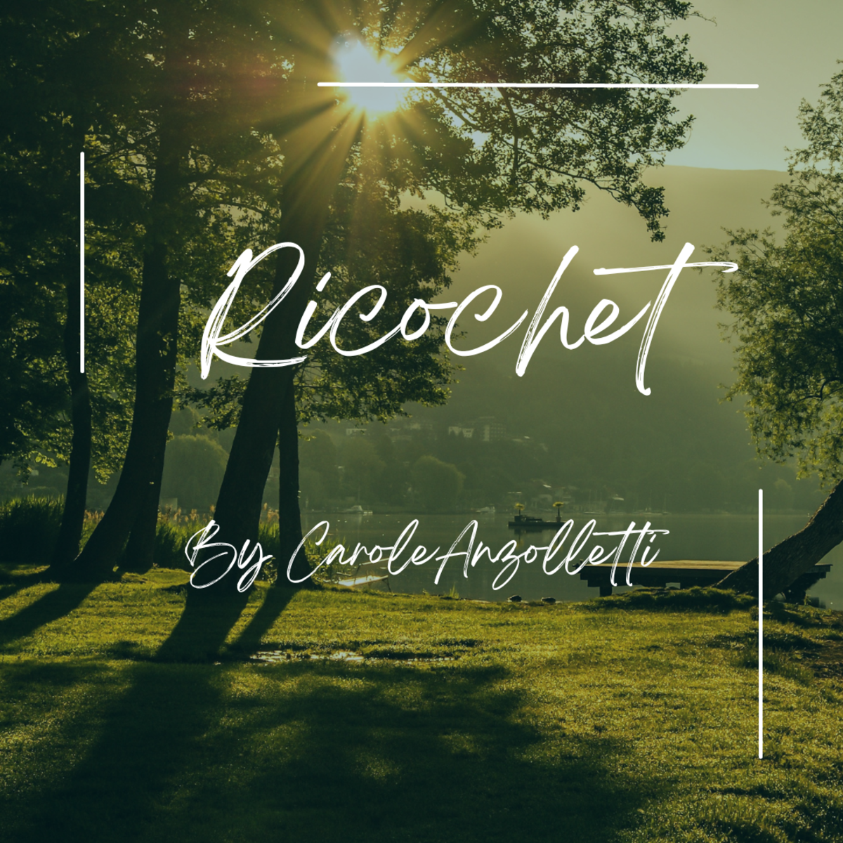 Ricochet - Poetry by Carole Anzolletti