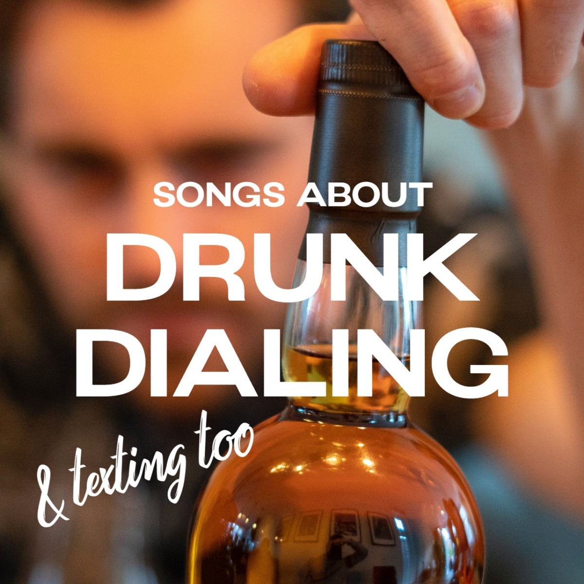 36 Songs About Drunk Dialing Spinditty