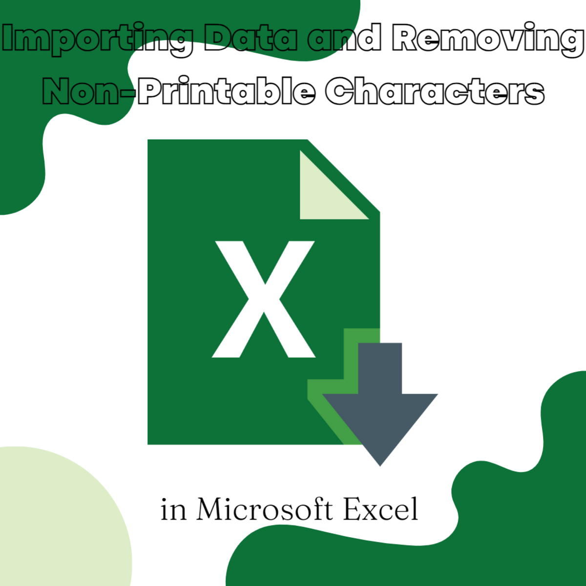 Importing Data Into Excel 2007 and Removing Non-Printable Characters Using the TRIM, SUBSTITUTE and CLEAN Function