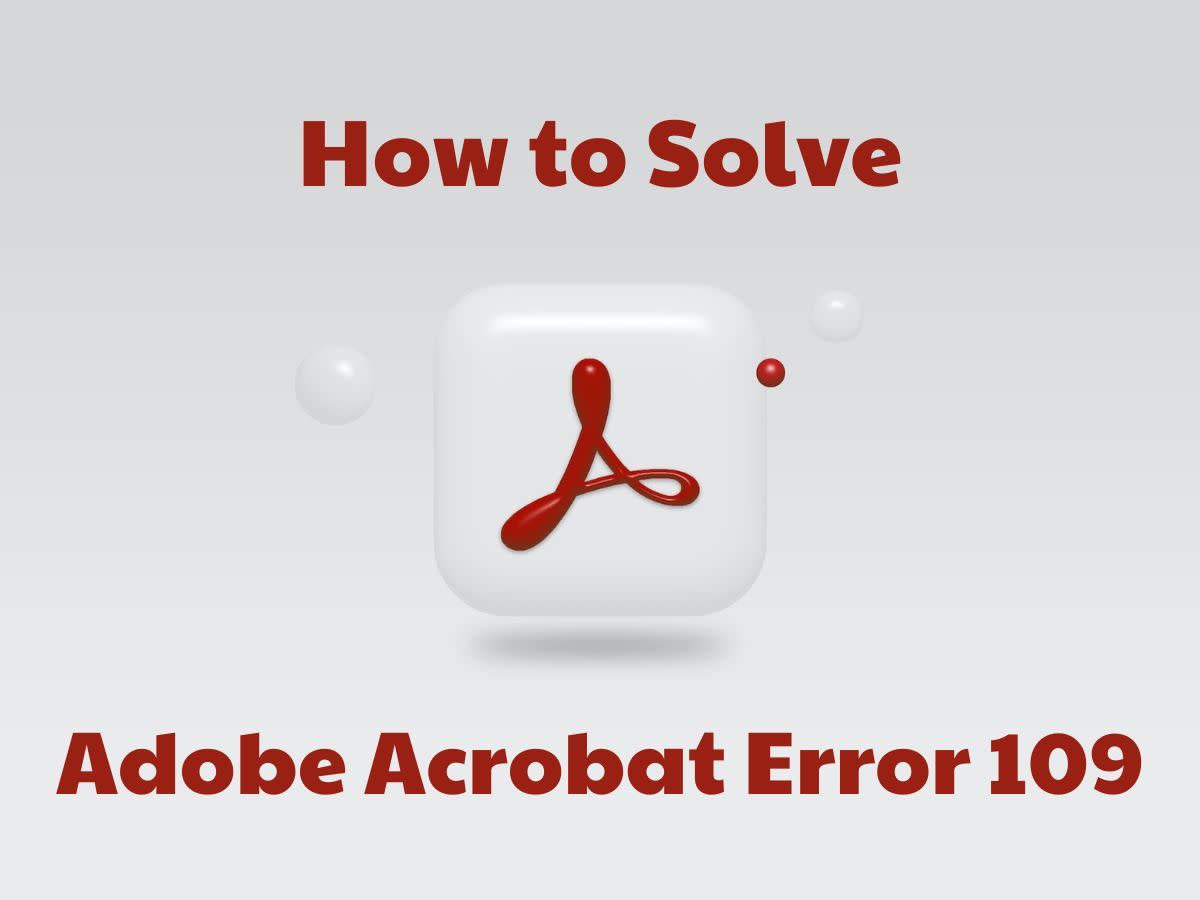 How to Solve Adobe Acrobat Error 109
