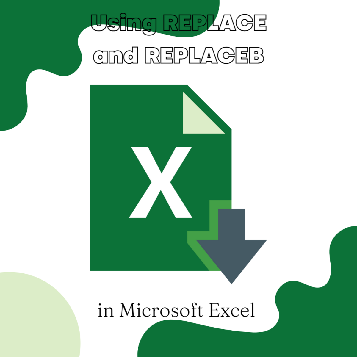 Using the REPLACE and REPLACEB Functions in Formulas and the Find and Replace Tool in Excel 2007 and 2010