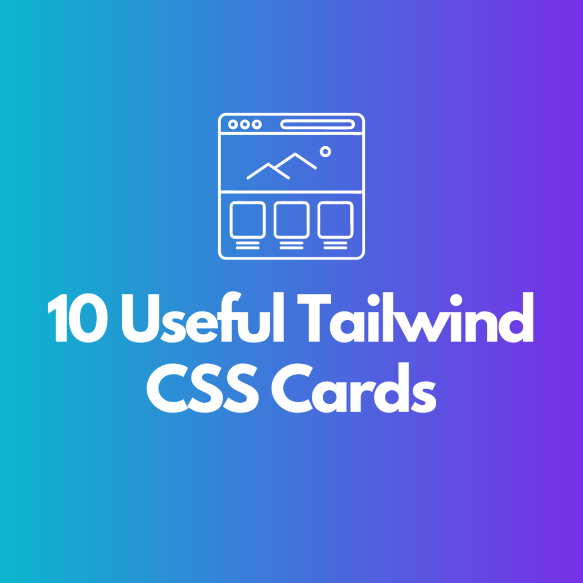 10 Useful Tailwind CSS Card Examples to Check Out: The Ultimate List