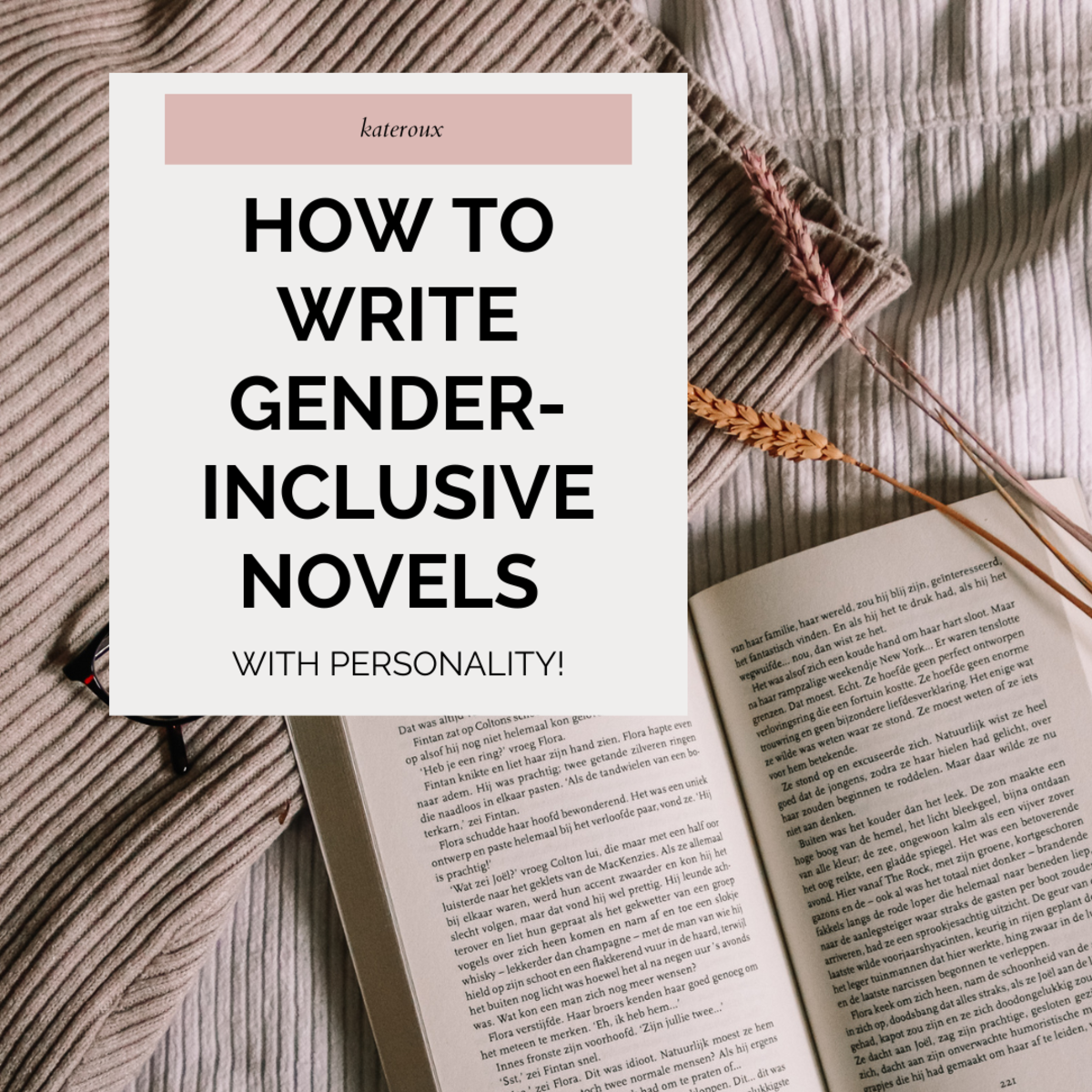 How to Write Gender-Inclusive Novels with Personality!