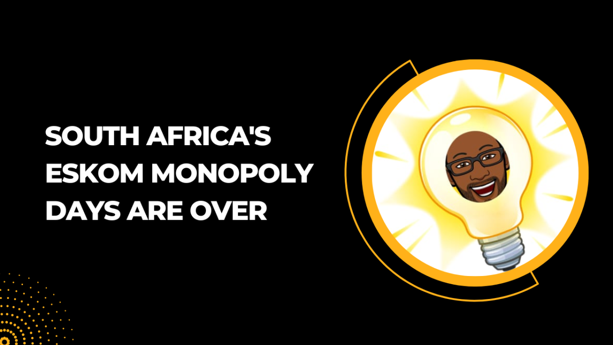 South Africa's Eskom Monopoly Days Are Over