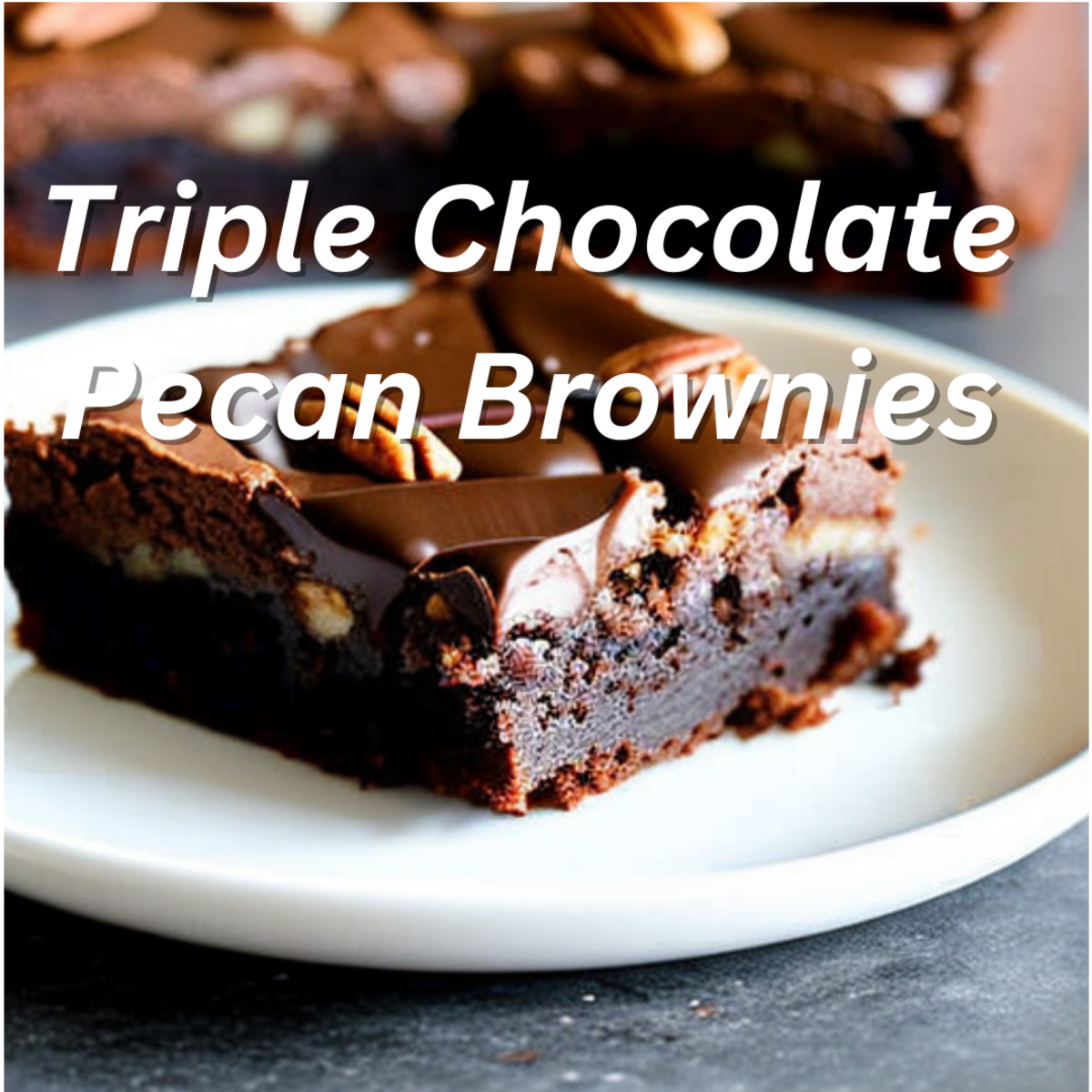 Triple Chocolate Pecan Brownies