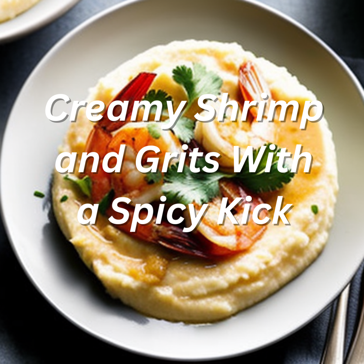 Creamy Shrimp and Grits With a Spicy Kick