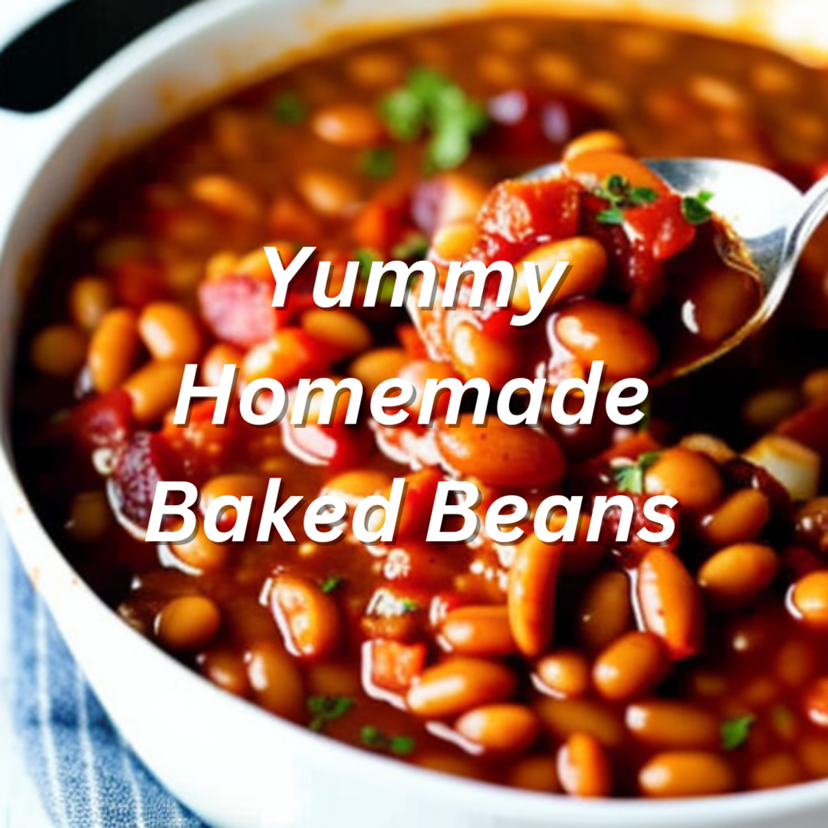 Yummy Homemade Baked Beans