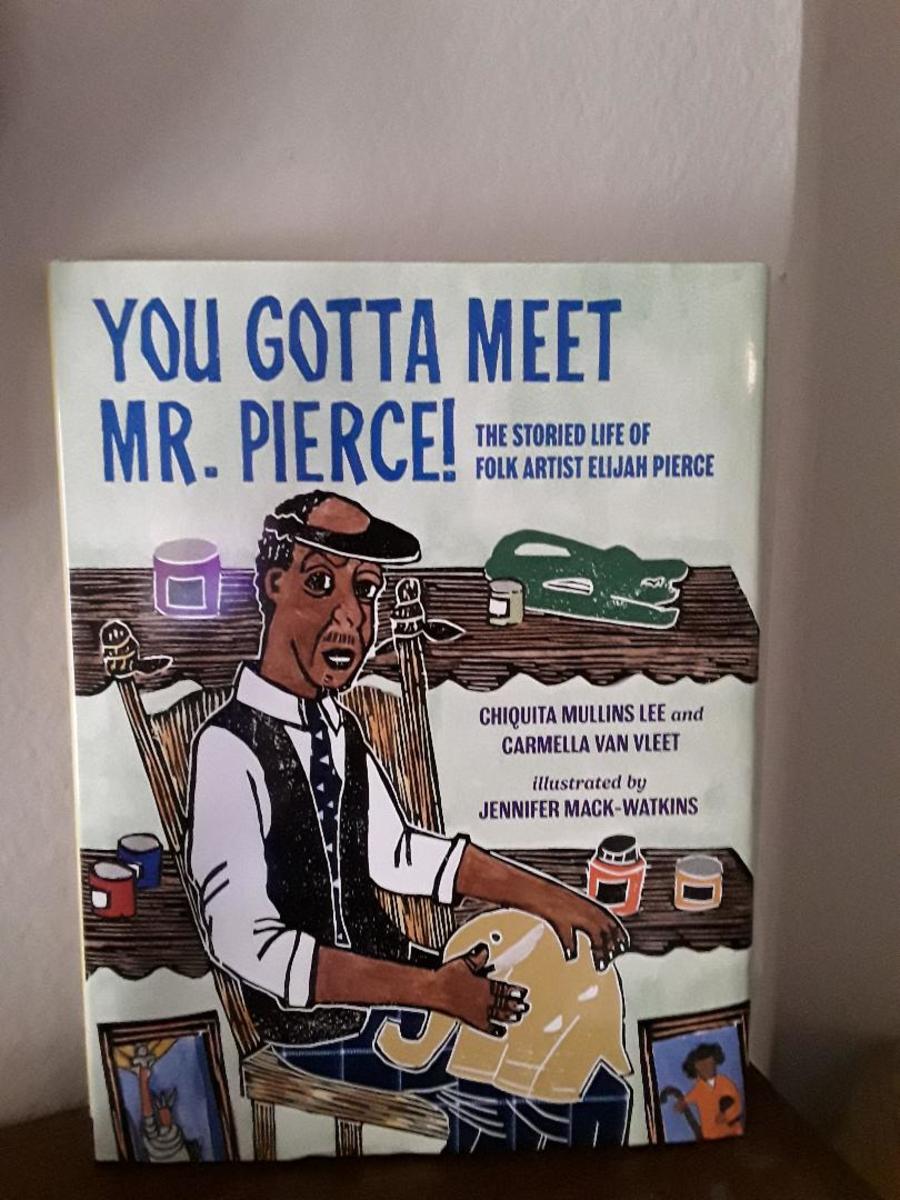 Wood Carver Elijah Pierce in Picture Book and Biography for Young Readers Teaches that Art Is Everywhere