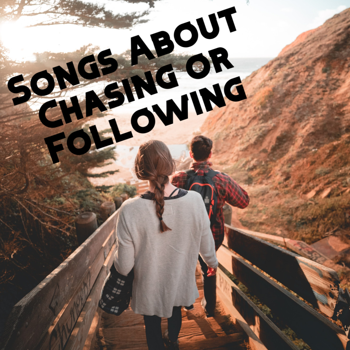 71 Songs About Chasing or Following