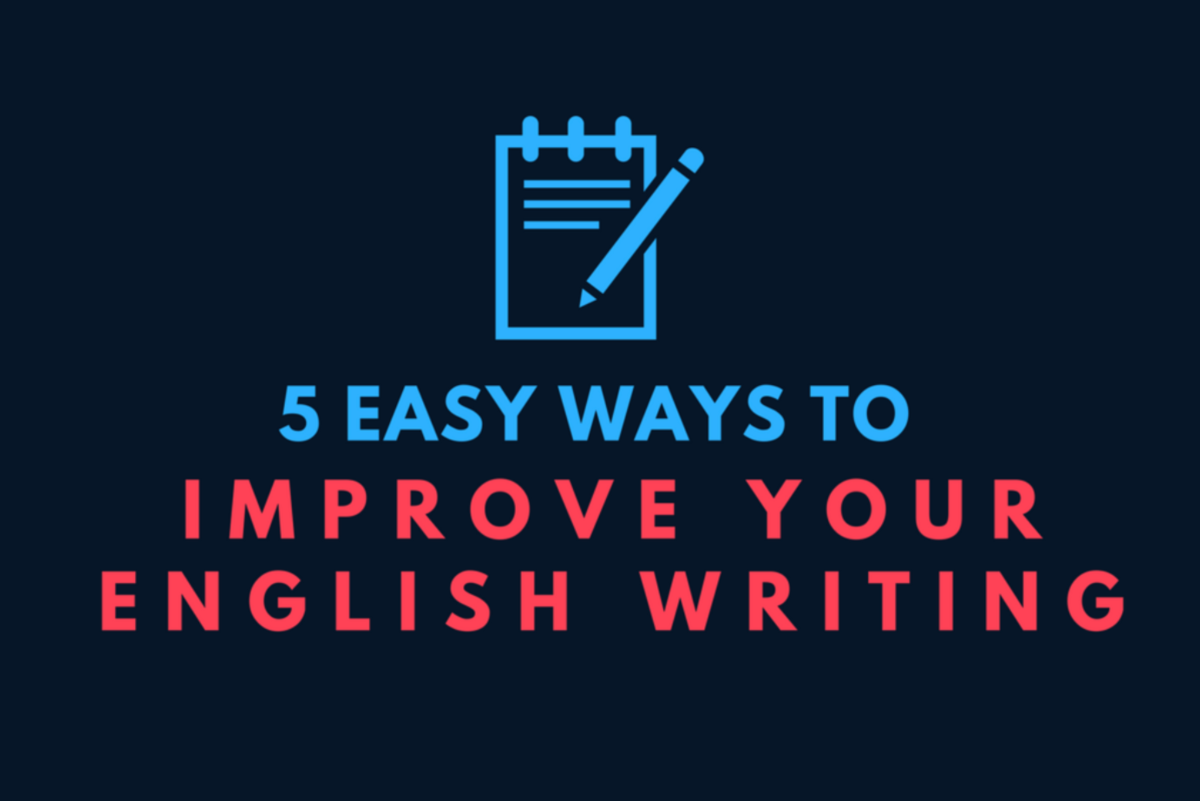 How to Improve Your English Writing Skills in 5 Easy Ways