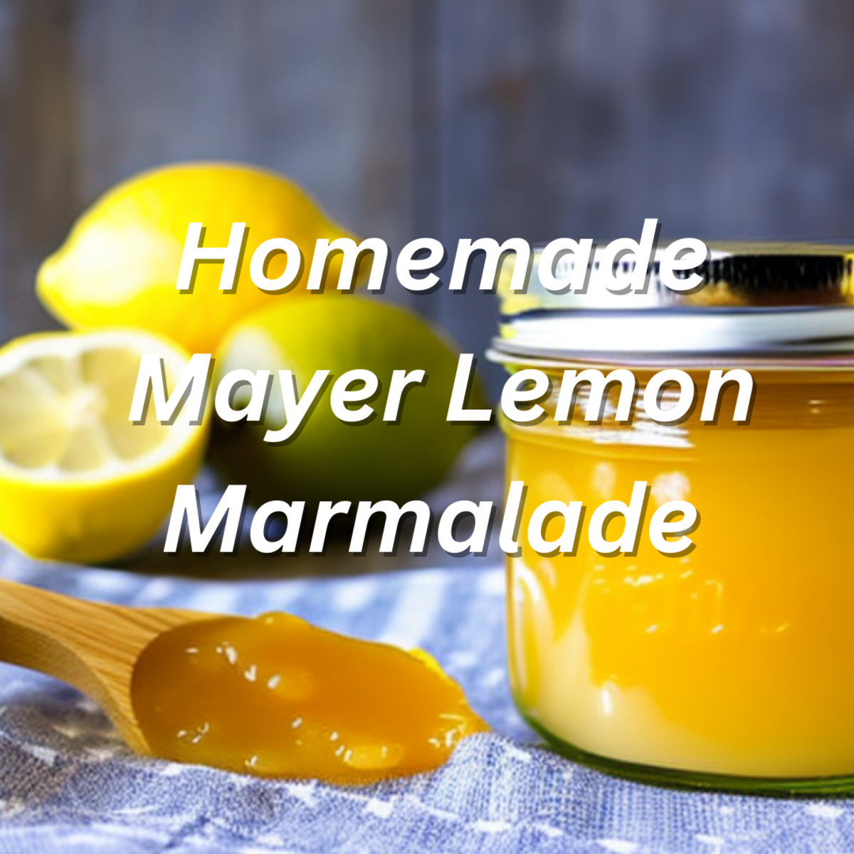 Homemade Mayer Lemon Marmalade