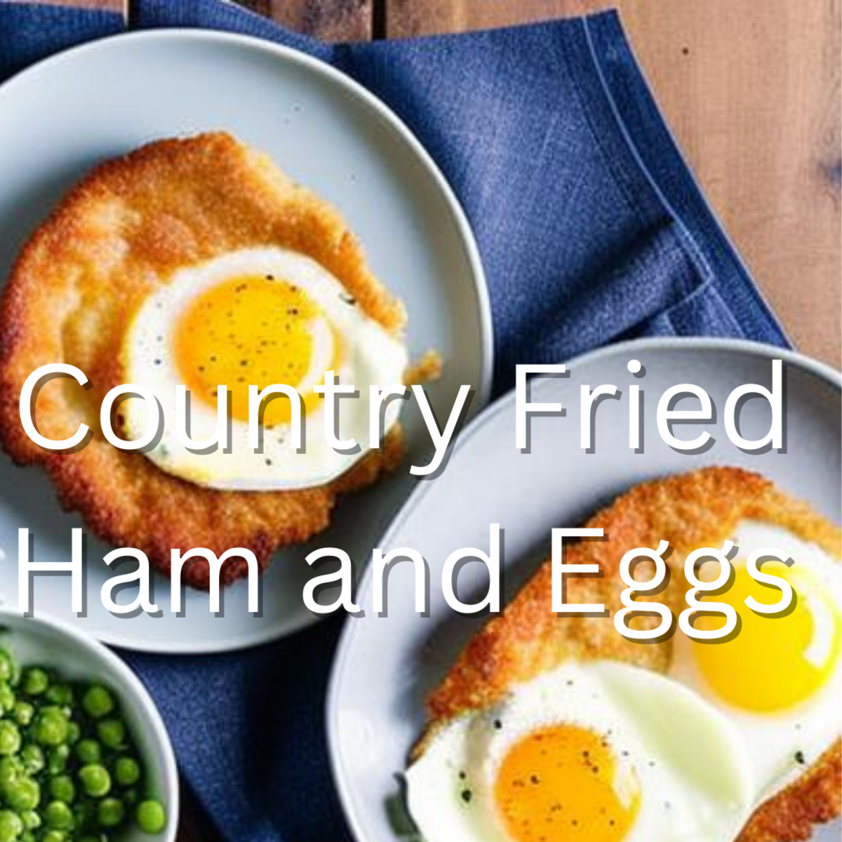 Country Fried Ham and Eggs