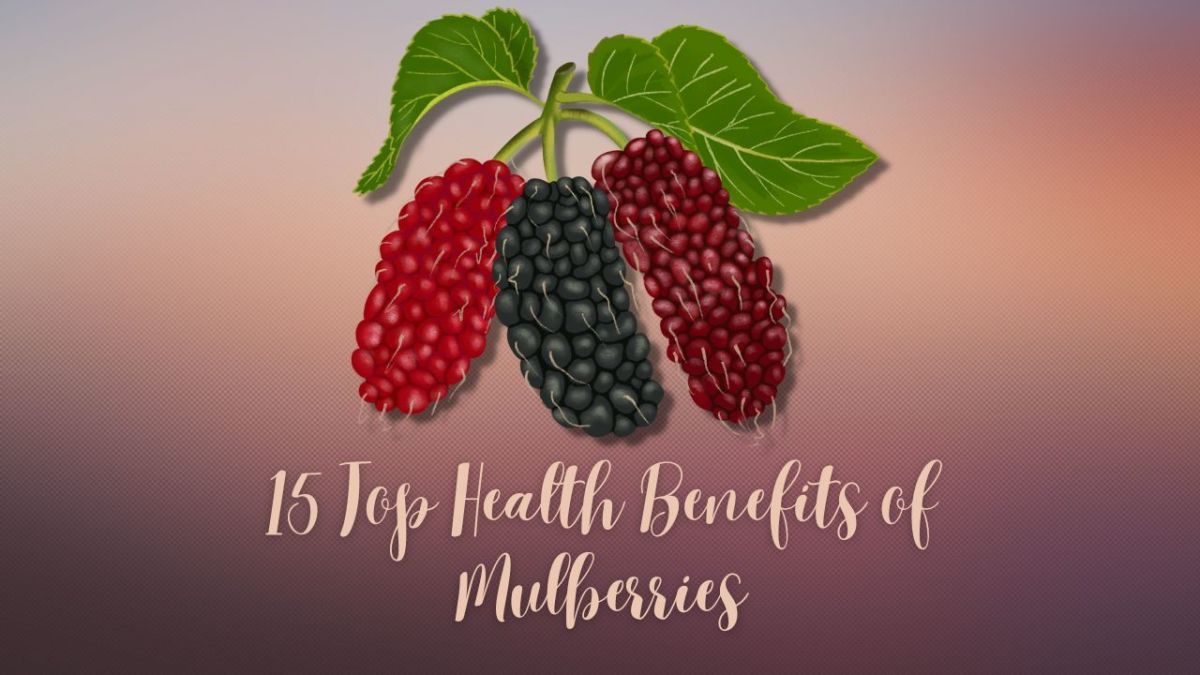 15 Top Health Benefits of Mulberries