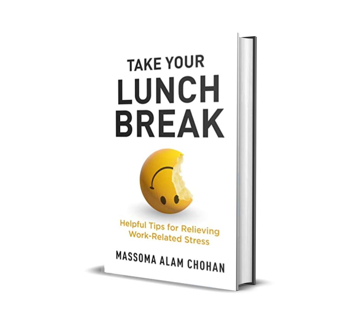 Book Review & Excerpt: 'Take Your Lunch Break: Helpful Tips for Relieving Work-related Stress' by Massoma Alam Chohan