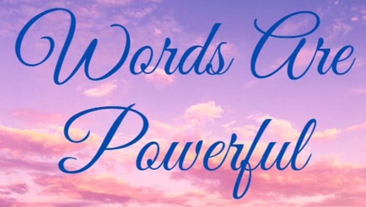 Speak Positive Words Because Words Are Powerful
