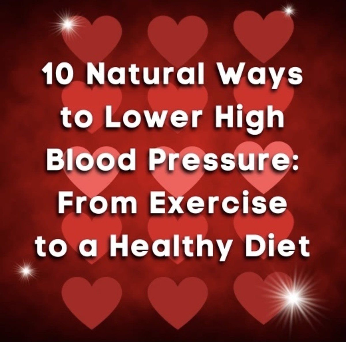 10 Natural Ways to Lower High Blood Pressure From Exercise to Healthy